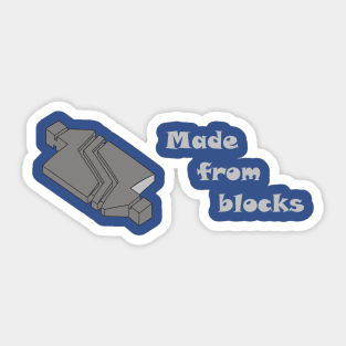 Made from blocks Sticker